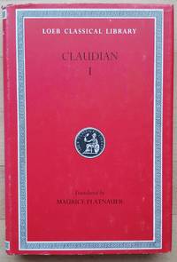 Claudian: Volume I (Loeb Classical Library No. 135)