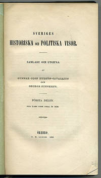 Sveriges historiska och politiska visor. Samlade…