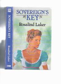 Sovereign&#039;s Key ---by Rosalind Laker ( Large Print edition ) by Laker, Rosalind (penname for:  Barbara Ovstedal ) - 1990