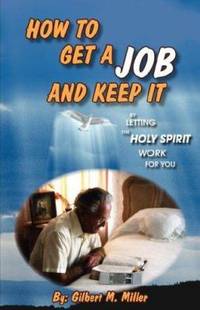 How to Get A Job and Keep It by Letting