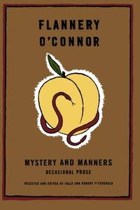 Mystery and Manners (FSG Classics) by Flannery O'Connor