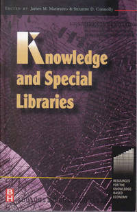 Knowledge and Special Libraries (Resources for the Knowledge-Based Economy)