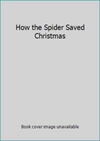 How the Spider Saved Christmas