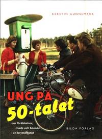 Ung på 50-talet Om förälskelser, mode och boende…