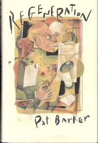 Regeneration by Barker, Pat - 1992