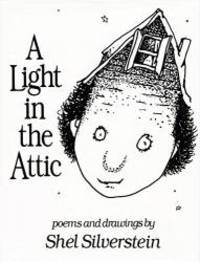 A Light in the Attic by Shel Silverstein - 1981-06-03