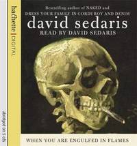 When You Are Engulfed in Flames by David Sedaris - 2008-02-02