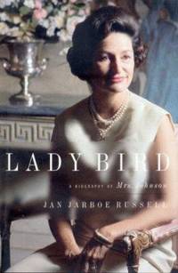 Lady Bird : A Biography of Mrs. Johnson