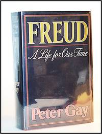 Freud: A Life for Our Time by Gay, Peter - 1988