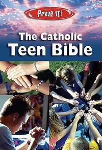 Prove It! The Catholic Teen Bible-NABRE