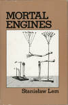 MORTAL ENGINES. Translated from the Polish and with an introduction by Michael Kandel