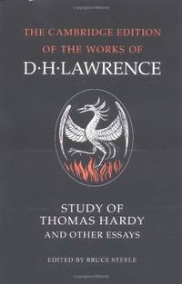 Study of Thomas Hardy and Other Essays: The Works of D.H. Lawrence (The Cambridge Edition of the...