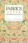 Fabrics For Historic Buildings: A Guide to Selecting Reproduction Fabrics