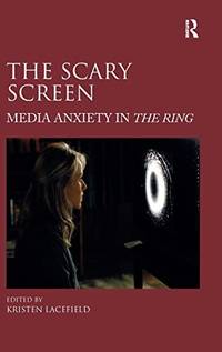 Scary Screen, The: Media Anxiety in The Ring