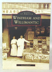 image of Images of America Windham And Willimantic