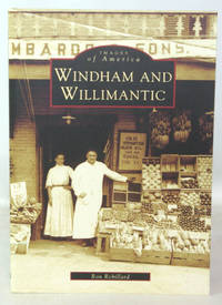 Images of America Windham And Willimantic