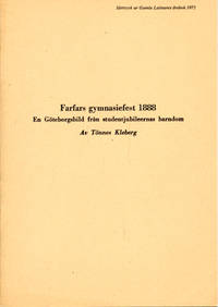 Farfars gymnasiefest 1888. En Göteborgsbild från…