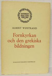 Fornkyrkan och den grekiska bildningen.…