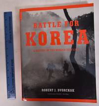 Battle for Korea A History of the Korean Conflict