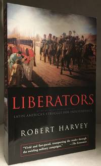 cover of Liberators; Latin America's Struggle for Independence; 1810-1830