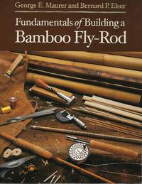 Fundamentals of Building a Bamboo Fly-Rod