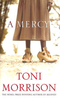 A Mercy by Toni Morrison - 2008-10-30