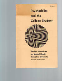 Psychedelics and the College Student by Student Committee on Mental Health - 1967