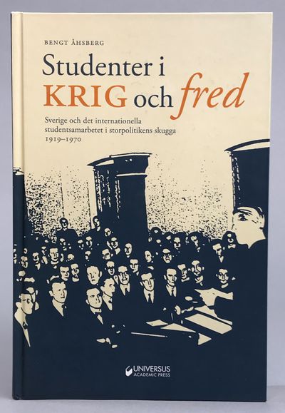 Studenter i krig och fred. Sverige och det…