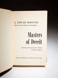 Masters of Deceit; The Story of Communism in America and How to Fight It by Hoover, J. Edgar - 1960