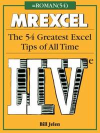 Mrexcel Live: The 54 Greatest Excel Tips of All Time