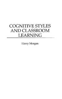 Cognitive Styles and Classroom Learning