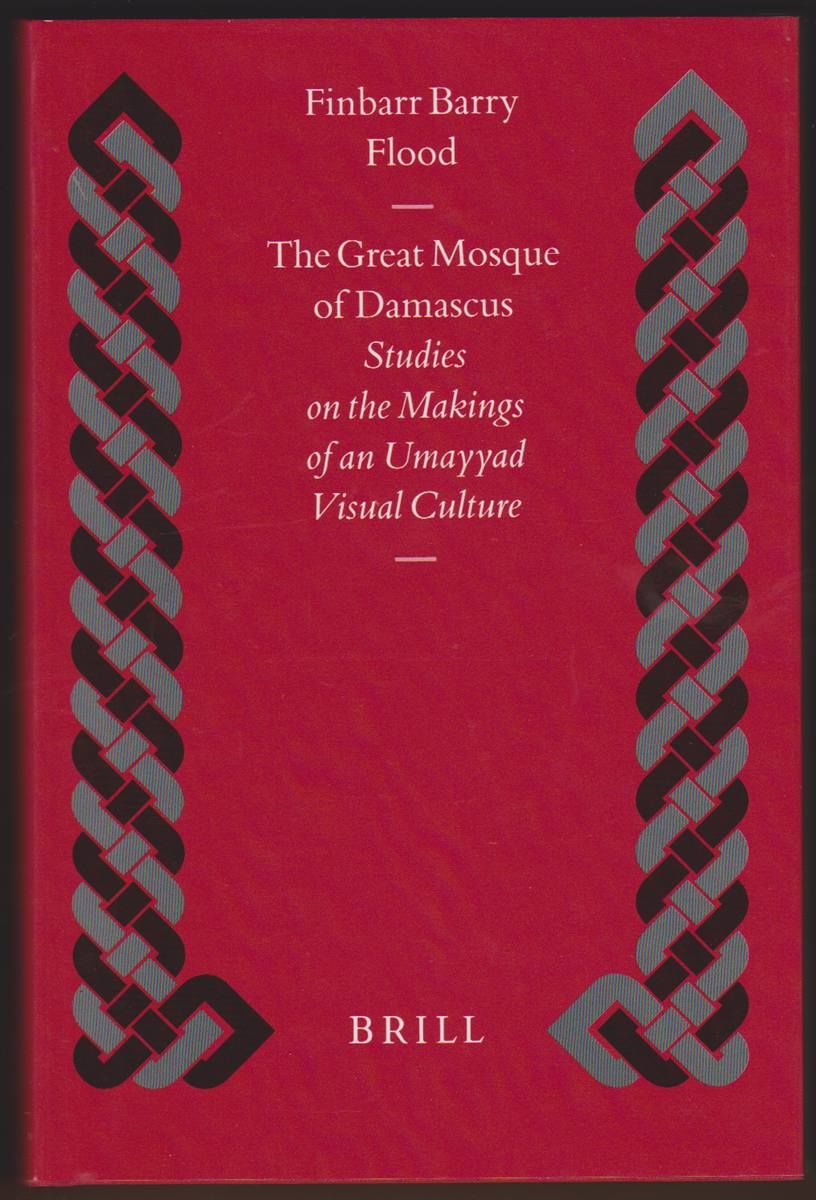 biblio-the-great-mosque-of-damascus-studies-in-the-makings-of-an