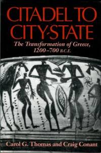 Citadel To City-State: The Transformation Of Greece, 1200-700 B.C.E.