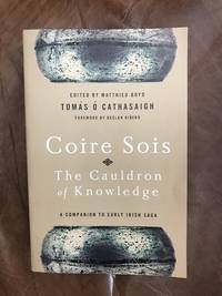image of Coire Sois, The Cauldron of Knowledge: A Companion to Early Irish Saga