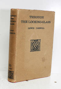 Through the Looking Glass by Lewis Carroll - 1924