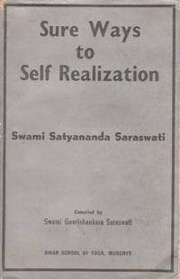 Sure Ways To Self Realization : Compiled by Swami Gaurishankara Saraswati