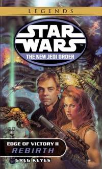 Edge of Victory II: Rebirth (Star Wars: The New Jedi Order, No. 8)