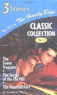 The Best of the Hardy Boys Classic Collection: The Tower Treasure/The Secret of the Old Mill/The...