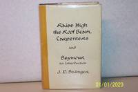 Raise High the Roof Beam Carpenters and Seymour by J.D. Salinger - 1959