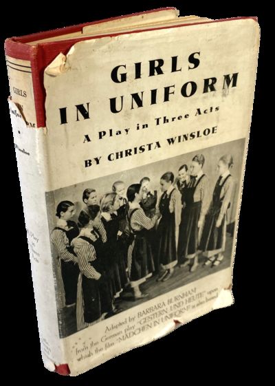  Winsloe, Christa. Girls In Uniform: A Play in Three Acts. Boston: Little Brown Company, 1939. First...