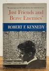 Just Friends and Brave Enemies
