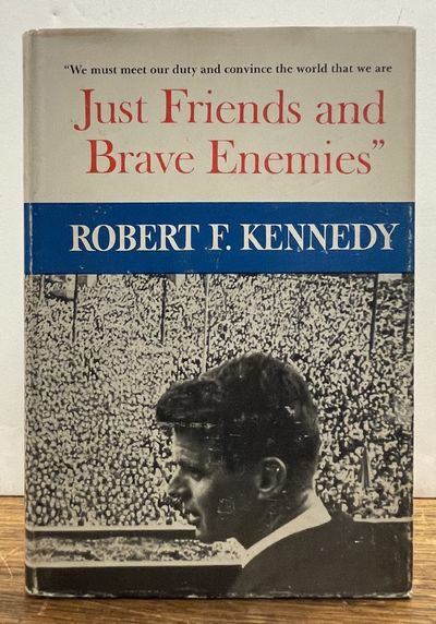 Just Friends and Brave Enemies