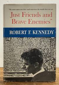 Just Friends and Brave Enemies