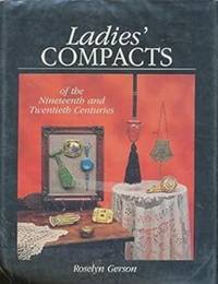 Ladies Compacts of the Nineteenth and Twentieth Centuries