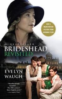 Brideshead Revisited : The Sacred and Profane Memories of Captain Charles Ryder by Evelyn Waugh - 2008