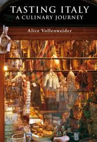 Tasting Italy: A Culinary Journey (Armchair Traveller)