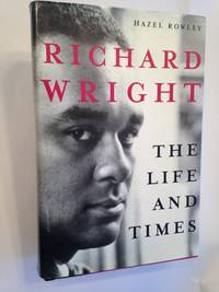 image of Richard Wright: The Life and Times.