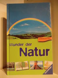 Entdecke die Welt. Wunder der Natur