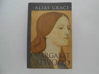 Alias Grace (signed) by Atwood, Margaret - 1996