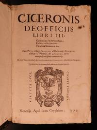 Ciceronis De Officiis Libri III : Cato maior, vel de Senectute, Lælius, vel de Amicitia, Paradoxa Stoicorum sex by Marcus Tullius CICERO - Hardcover - 1579 - from Schilb Antiquarian Rare Books (SKU: 5294)